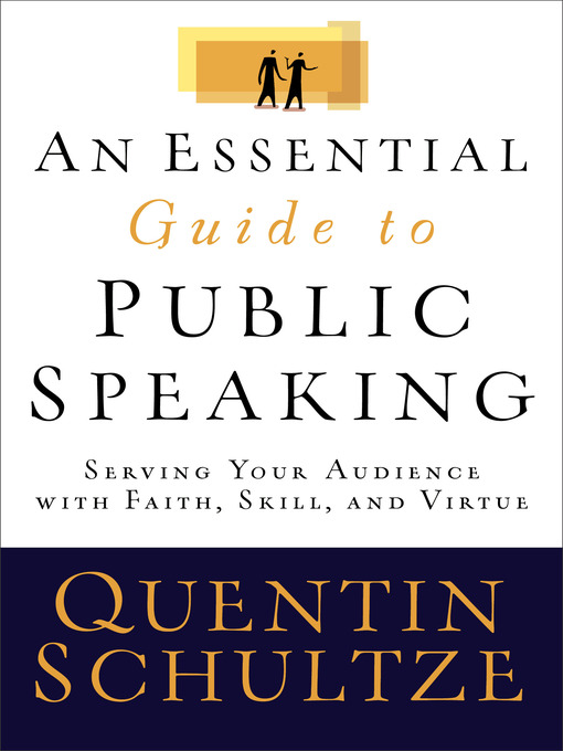 Title details for An Essential Guide to Public Speaking by Quentin J. Schultze - Available